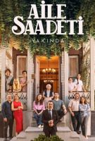 Семейное счастье / Aile Saadeti